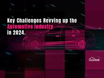     Key Challenges Revving Up the Automotive Industry in 2024