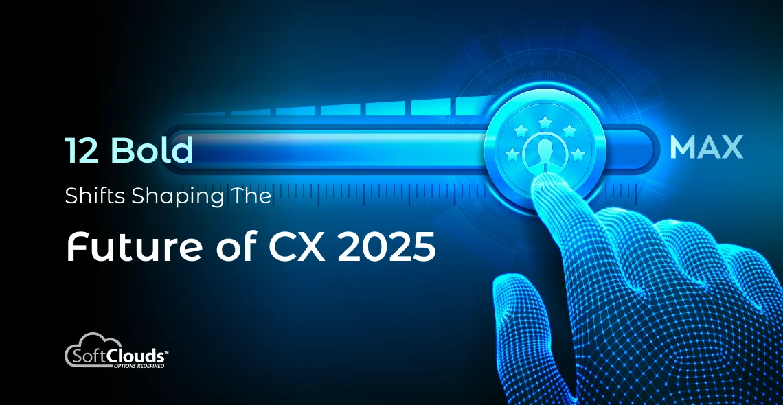 12 Bold Shifts Shaping the Future of CX 2025