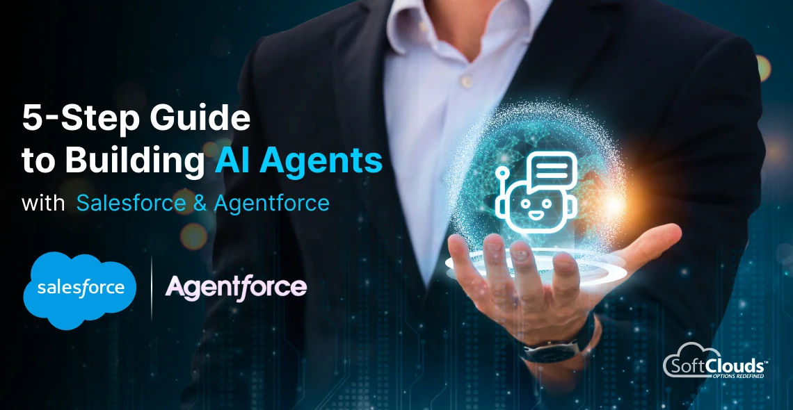 5-Step Guide to Building AI Agents with Salesforce & Agentforce 