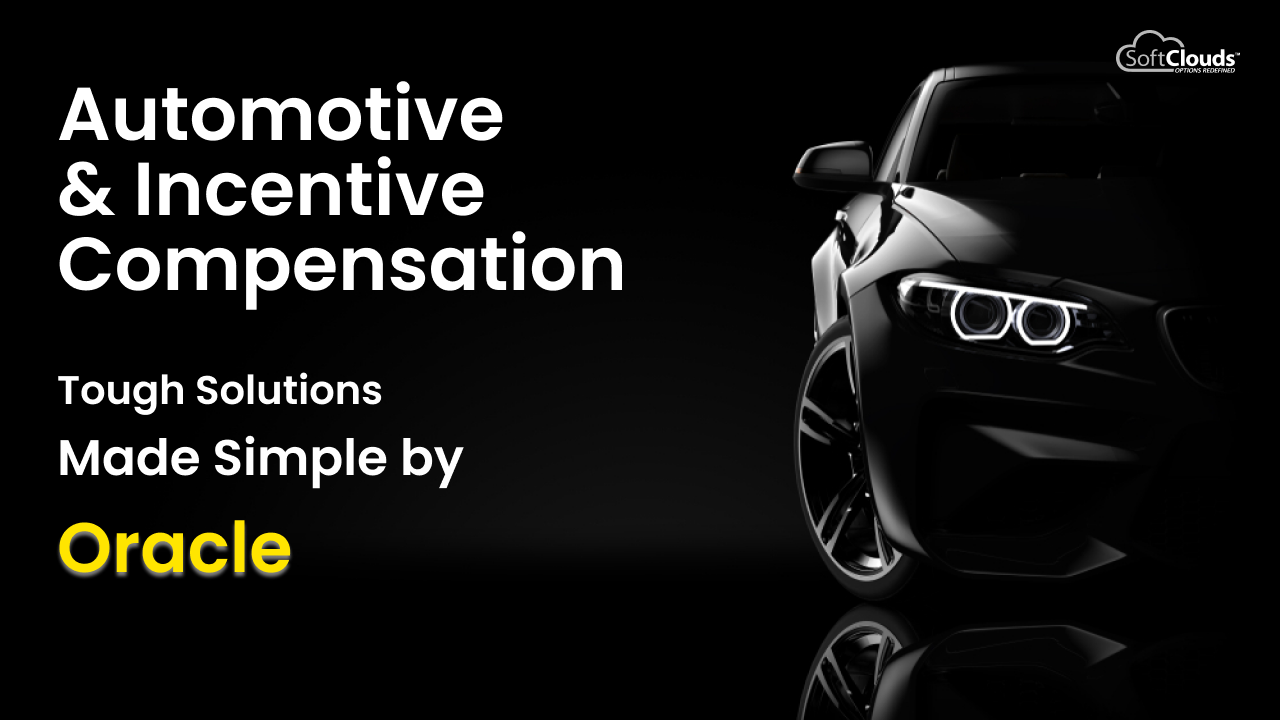 Oracle Simplifies Automotive & Incentive Compensation
