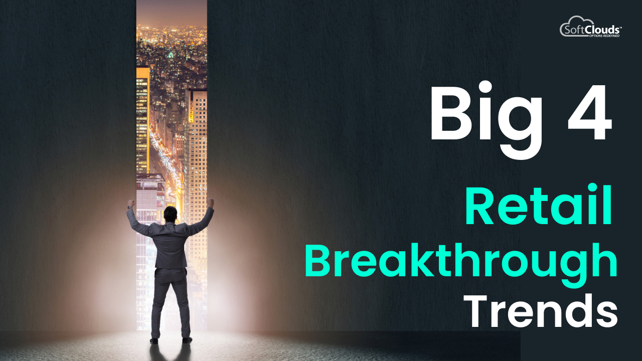 Big 4 Retail Breakthrough Trends