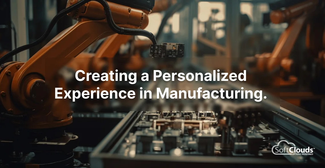 Personalized Experience in Manufacturing: Key Strategies