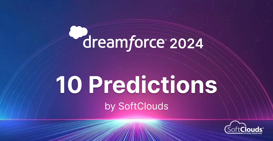 Dreamforce 2024: Top 10 Predictions by SoftClouds