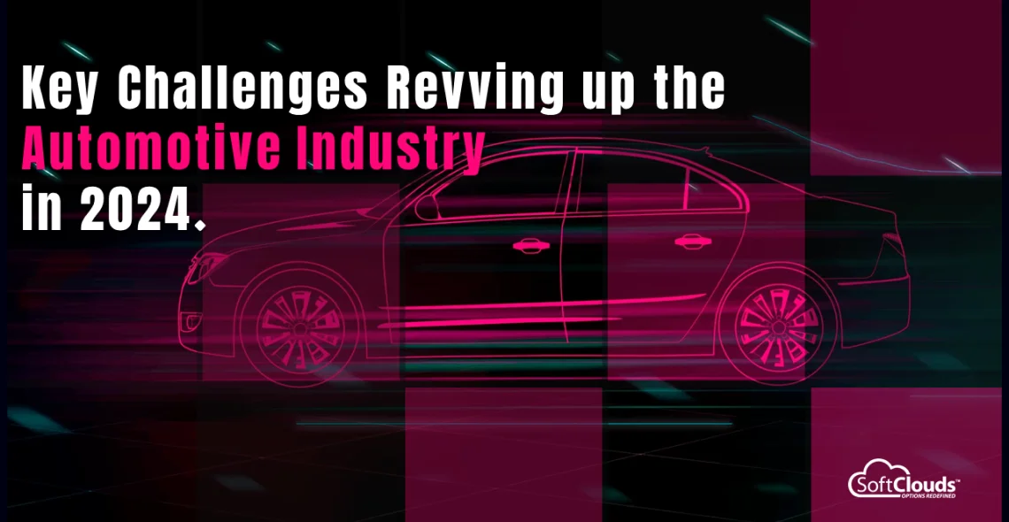Key Challenges Revving Up the Automotive Industry in 2024