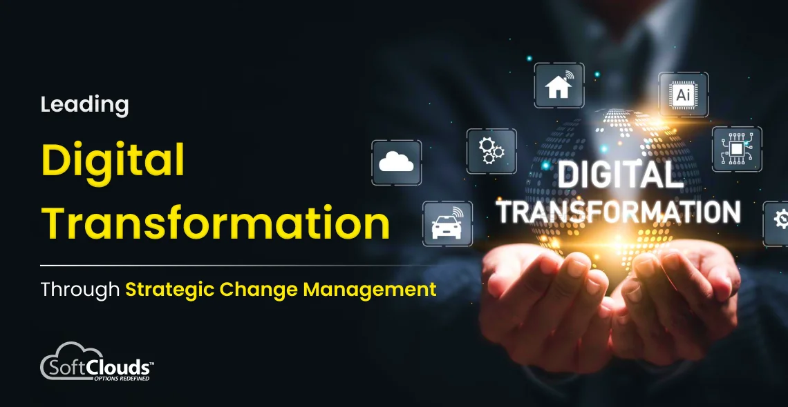 Leading Digital Transformation Through Strategic Change Management