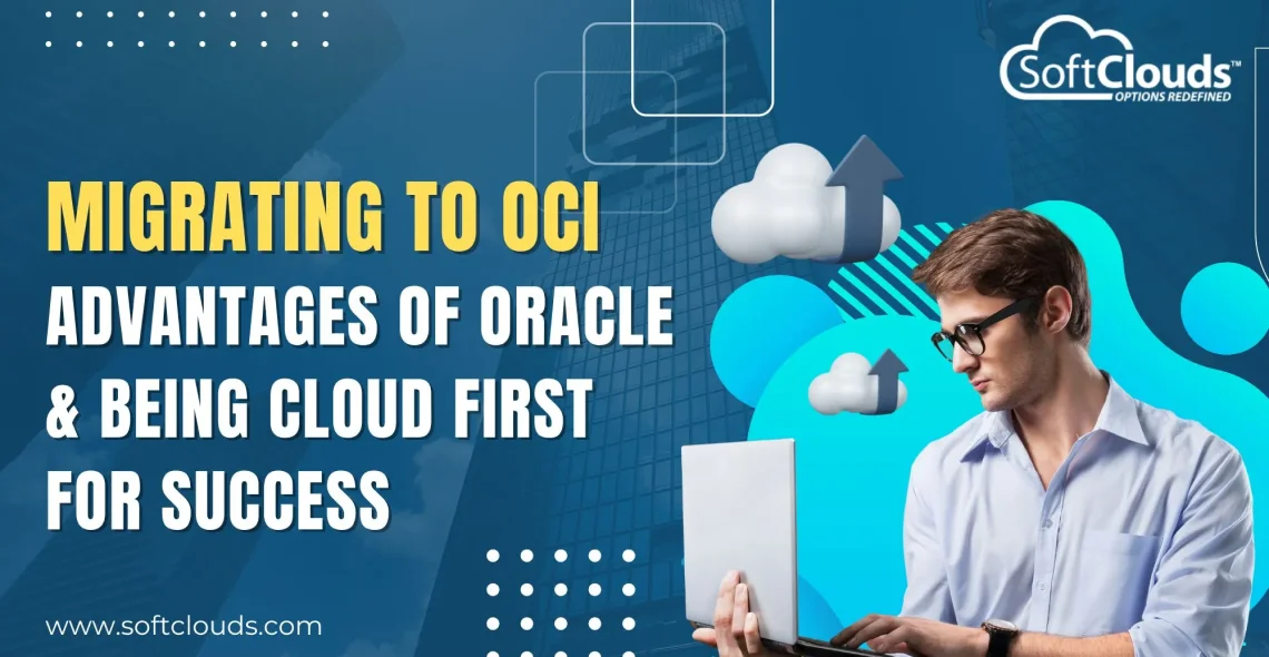Advantages of OCI & Being Cloud First for Success