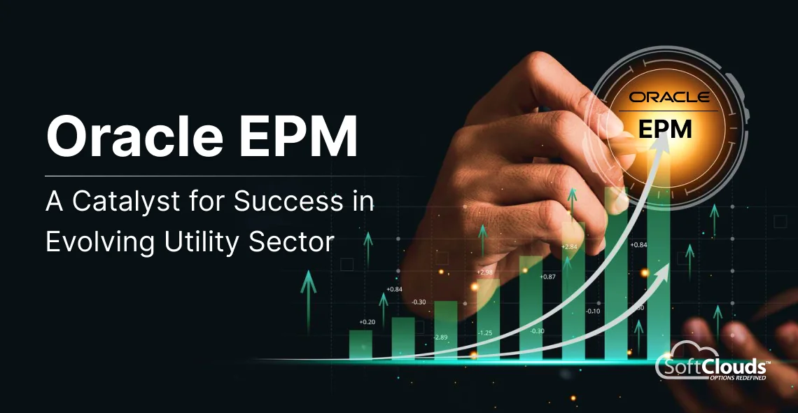 Oracle EPM: A Catalyst for Success in the Evolving Utility Sector