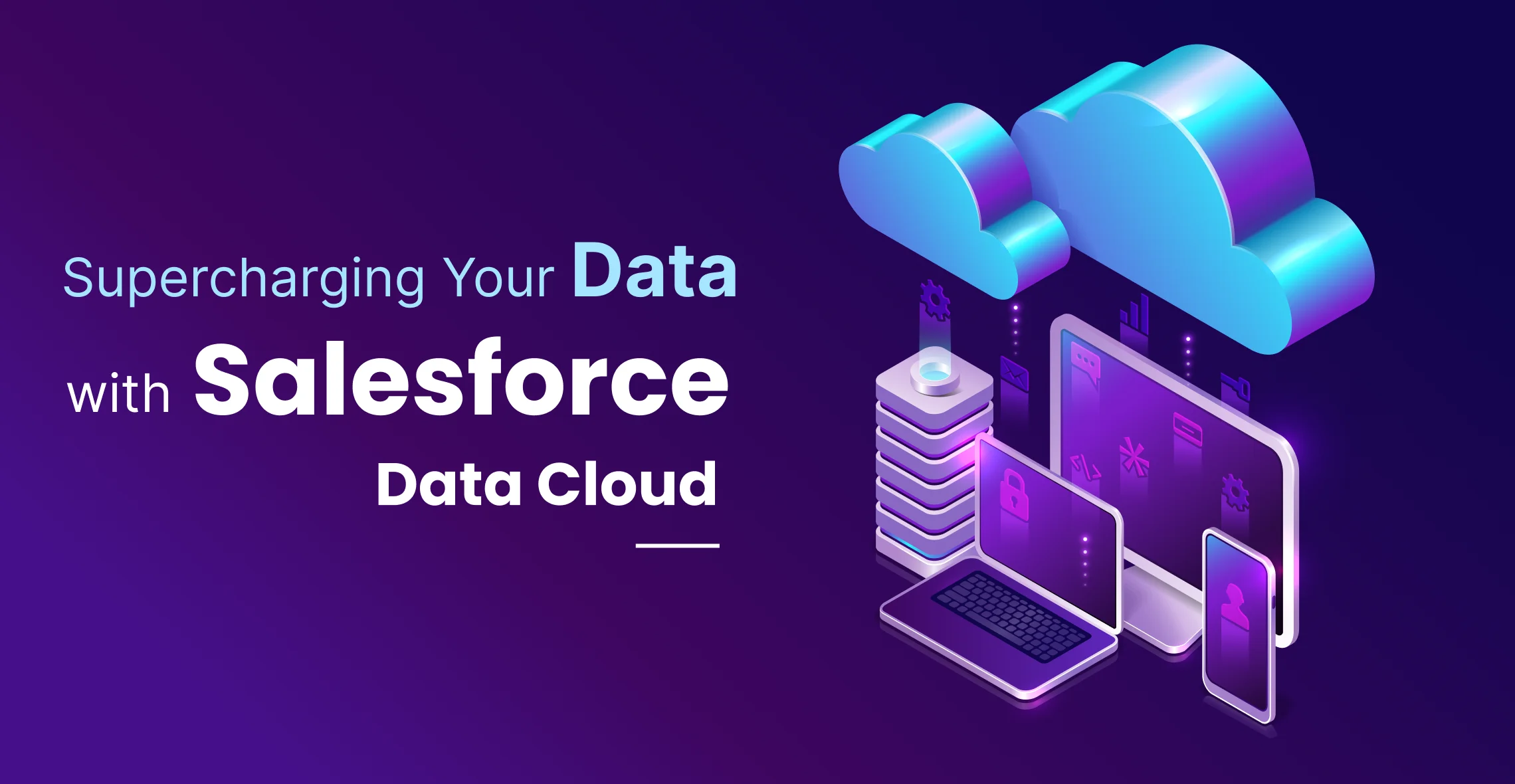 Supercharging Your Data with Salesforce Data Cloud