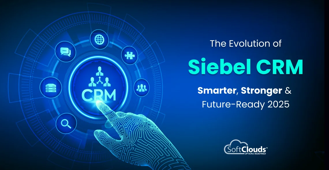 The Evolution of Siebel - Stronger, Smarter & Thriving in 2025