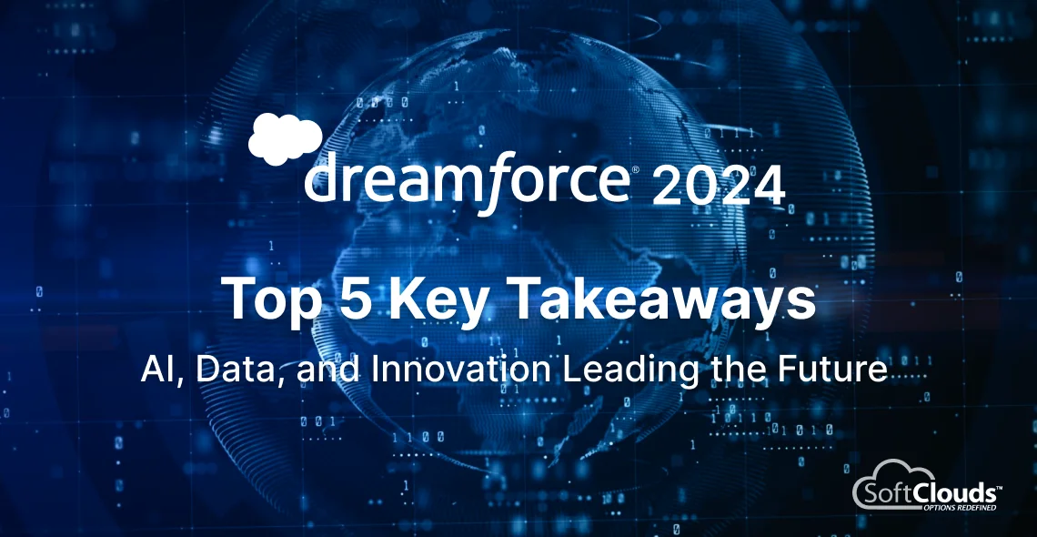 Top 5 Key Takeaways from Dreamforce 2024: AI, Data, and Innovation Leading the Future