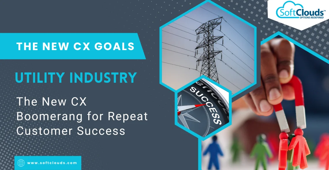 Utility Industry: The New CX Boomerang for Repeat Customer Success