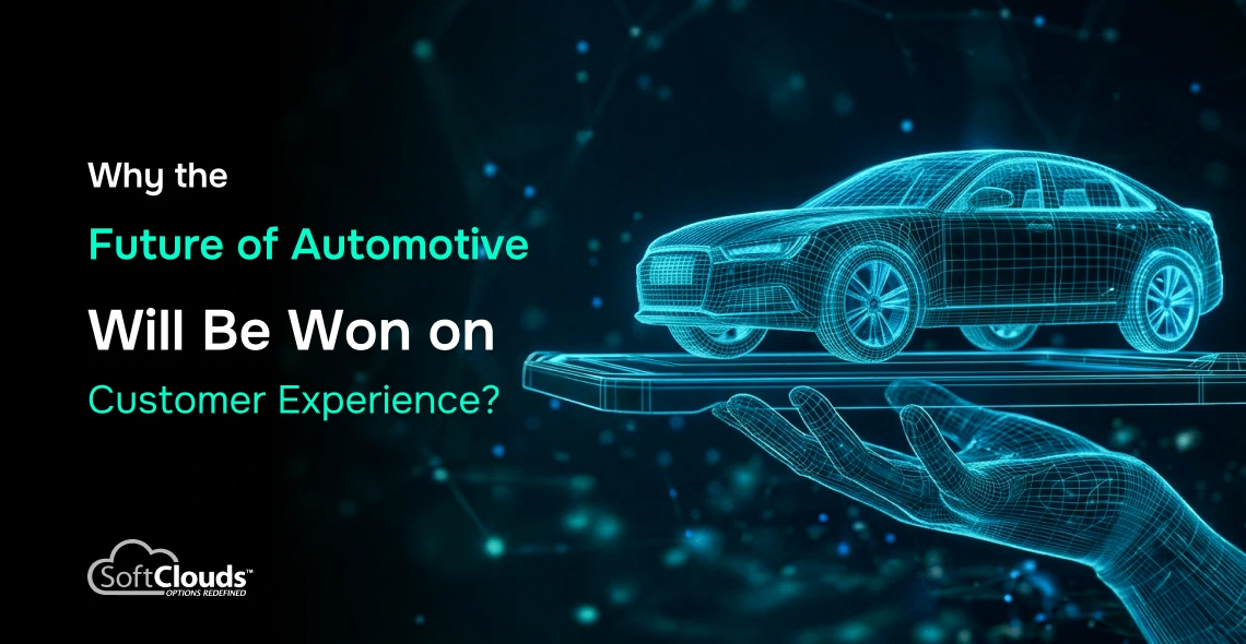 Why the Future of Automotive Will Be Won on Customer Experience?