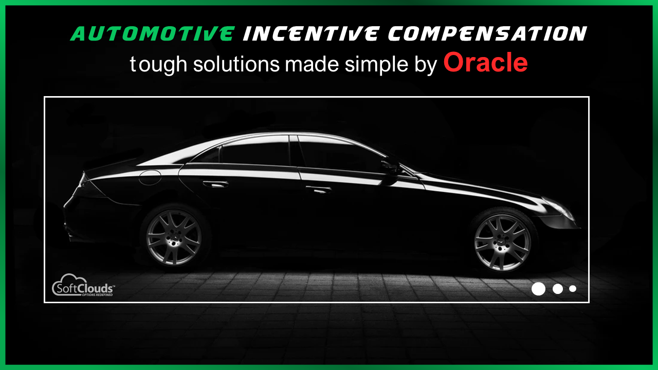Automotive & Incentive Compensation – Tough Solutions Made Simple by Oracle