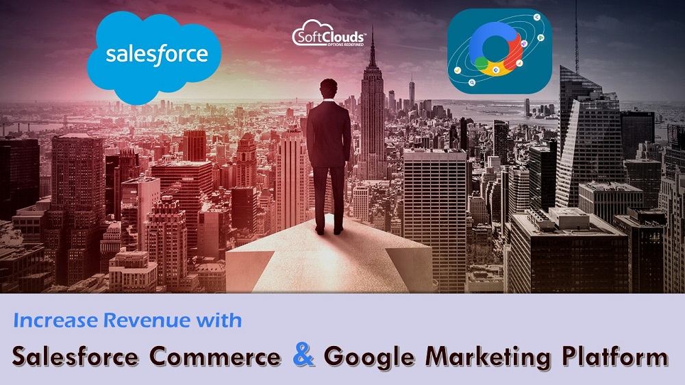 Increase Revenue with Salesforce Commerce and Google Marketing Platform